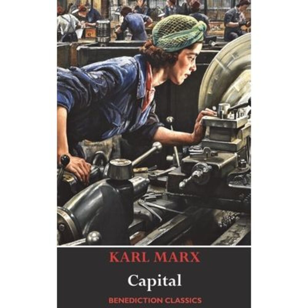 Das Kapital (Capital): A Critique of Political Economy -- Karl Marx